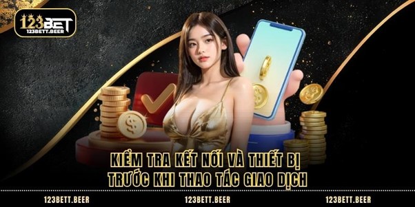 kiem-tra-ket-noi-rut-tien-123bet