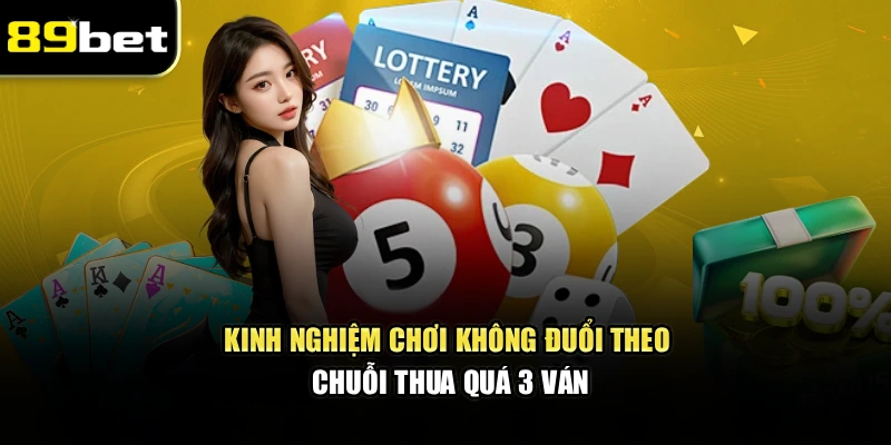kinh-nghiem-choi-khong-duoi-theo-chuoi-thua-qua-3-van