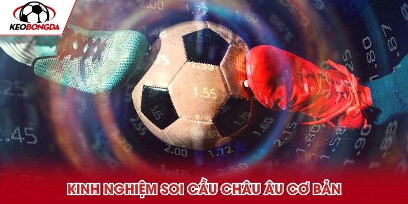 kinh-nghiem-soi-cau-chau-au-co-ban-tu-chuyen-gia